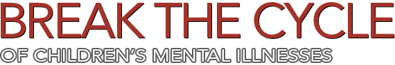 Break the Cycle of Children's Mental Illnesses